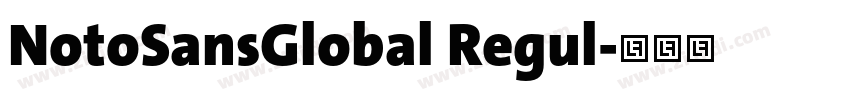 NotoSansGlobal Regul字体转换